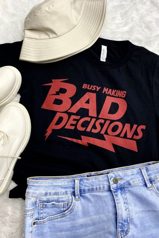 Bad Decisions